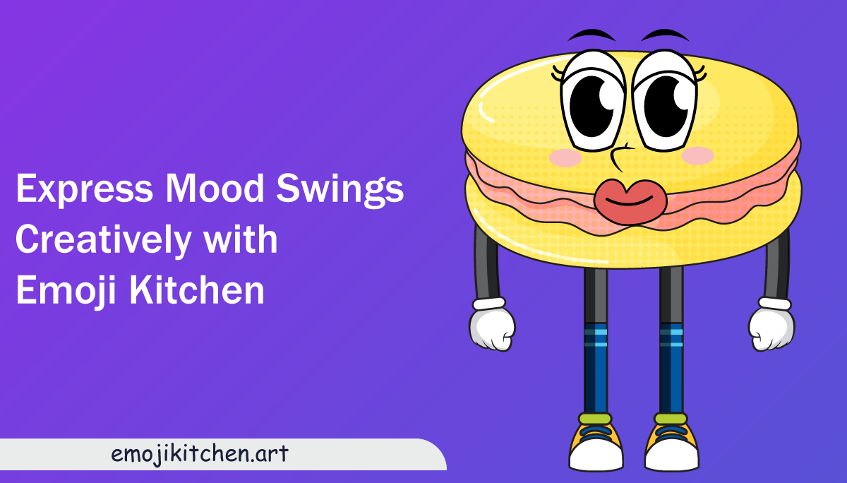 Express-Mood-Swings-Creatively-with-Emoji-Kitchen